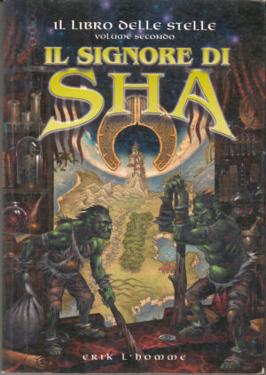 Il Signore di Sha. Il libro delle stelle vol. 2 di L'Homme, Erik ed. EL