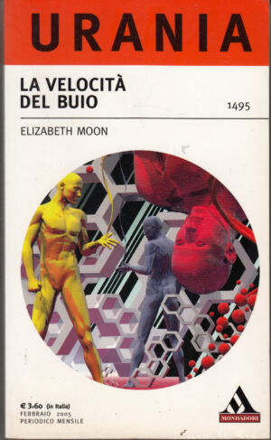 La velocità del buio di Moon Elizabeth - Urania n. 1495 ed. Mondadori