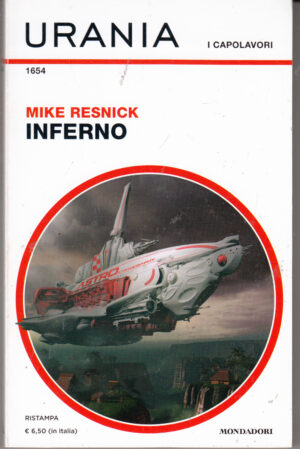Inferno di Mike Resnick - Urania Capolavori n. 1654 ed. Mondadori