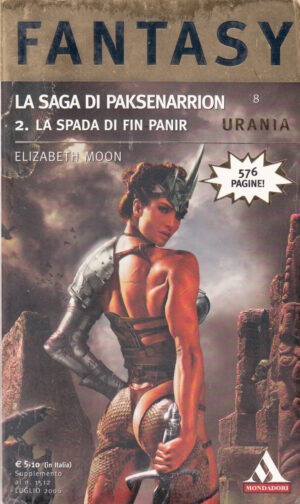La spada di Fin Panir. La Saga di Paksenarrion vol. 2 di Elizabeth Moon - Urania Fantasy n. 8 ed. Mondadori