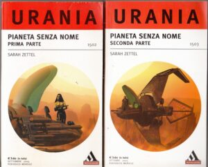 Pianeta senza nome. Prima e Seconda parte di Sarah Zettel – Urania n. 1502, 1503 ed. Mondadori