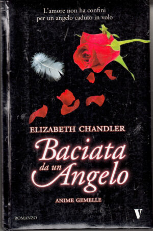 Anime gemelle. Baciata da un angelo vol. 3 di E. Chandler ed. Newton Compton