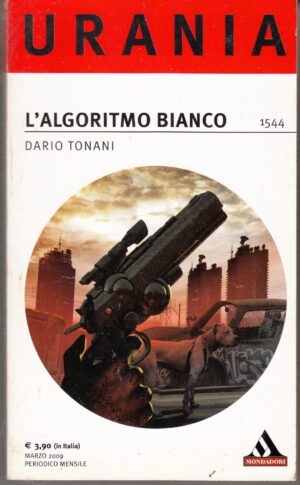 L'algoritmo bianco di Dario Tonani - Urania n. 1544 ed. Mondadori