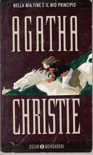 Nella mia fine e' il mio principio di Christie, Agatha ed. Mondadori