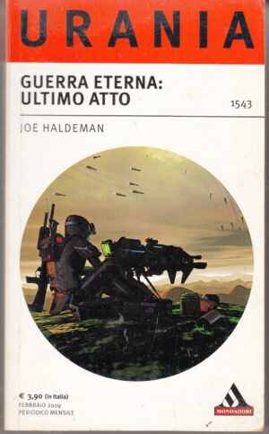 Guerra eterna: Ultimo atto di Haldeman Joe - Urania n. 1543 ed. Mondadori