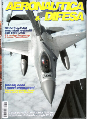 Rivista Aeronautica & Difesa n. 309 - Luglio 2012. In copertina F-16 del 37° Stormo Trapani Birgi