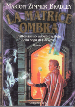 La matrice ombra di Zimmer Bradley, Marion ed. Longanesi
