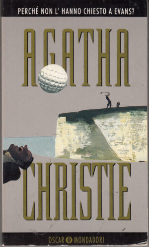 Perche' non l'hanno chiesto a Evans? di Christie, Agatha ed. Mondadori