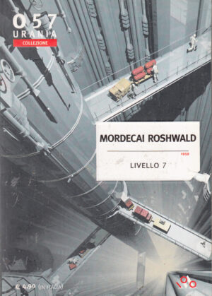 Livello 7 di Mordecai Roshwald - Urania Collezione n. 057 ed. Mondadori