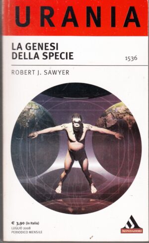 La Genesi della Specie di Robert J. Sawyer – Urania n. 1536 ed. Mondadori