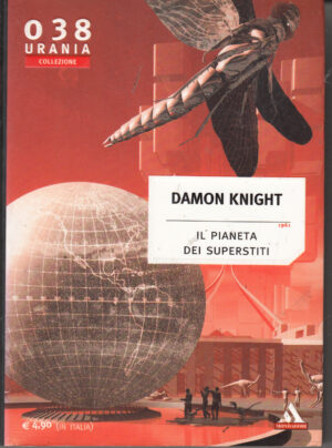 Il pianeta dei superstiti (1961) di Knight Damon - Urania n. 038 (Collezione) ed. Mondadori