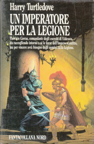 Un imperatore per la legione di Turtledove, Harry ed. Nord