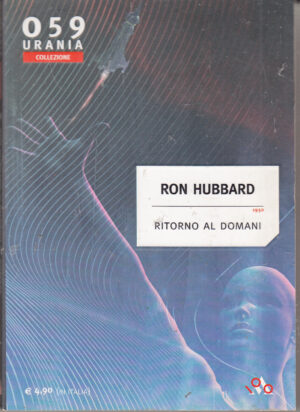 Ritorno al domani di Ron  Hubbard - Urania Collezione n. 059 ed. Mondadori