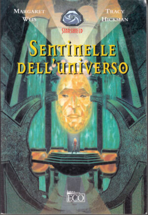 Sentinelle dell'universo di Weis, Margaret ed. Eco