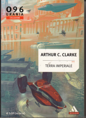 Terra imperiale di Clarke, Arthur C. - Urania n. 096 (Collezione) ed. Mondadori