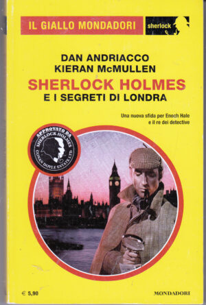 Sherlock Holmes e i segreti di Londra di Andriacco e McMullen - Giallo Mondadori Sherlock n. 25 ed. Mondadori