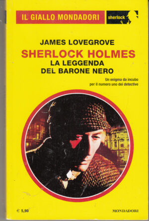 Sherlock Holmes la leggenda del barone nero di J. Lovegrove - Giallo Mondadori Sherlock n. 26 ed. Mondadori