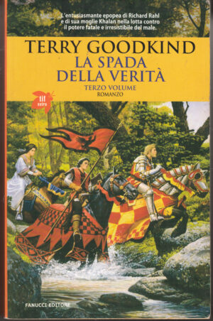La Spada della Verita' vol. 3 di Goodkind, Terry ed. Fanucci