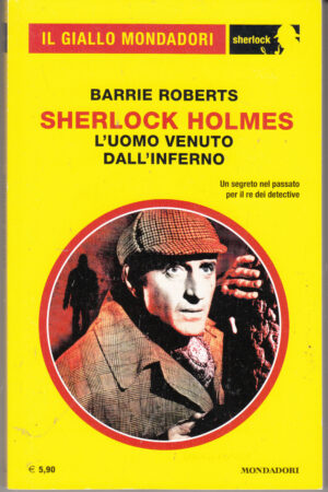 Sherlock Holmes l'uomo venuto dall'inferno di B. Roberts - Giallo Mondadori Sherlock n. 34 ed. Mondadori
