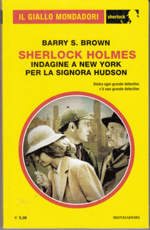 Sherlock Holmes indagine a New York per la signora Hudson di Brown - Giallo Mondadori Sherlock n. 35 ed. Mondadori