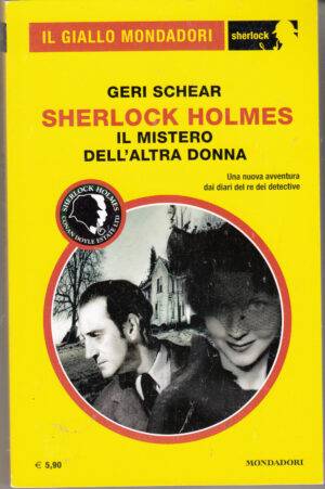 Sherlock Holmes il mistero dell'altra donna di G. Schear - Giallo Mondadori Sherlock n. 36 ed. Mondadori