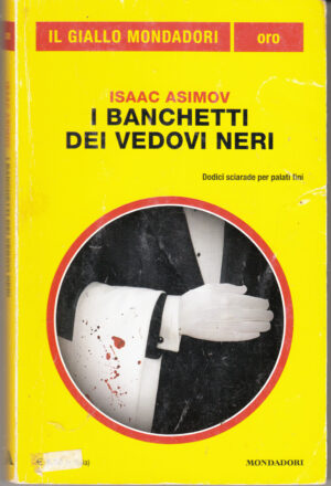 I banchetti dei vedovi neri di Isaac Asimov - Giallo Mondadori Oro n. 22 ed. Mondadori