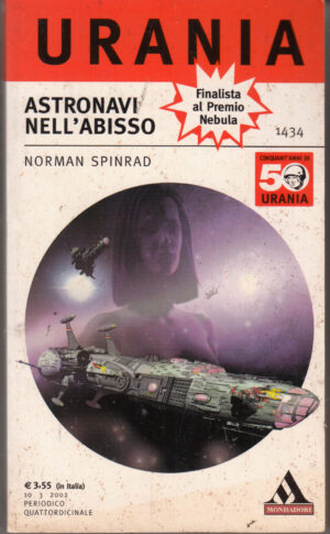 Astronavi nell'abisso di Norman Spinrad - Urania n. 1434 ed. Mondadori