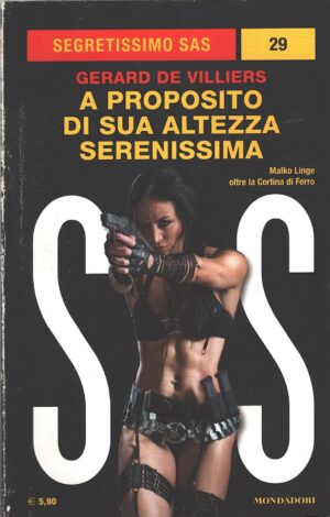 A proposito di sua altezza Serenissima di Gerard De Villiers - Segretissimo n. 29 ed. Mondadori