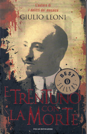E trentuno con la morte di Leoni, Giulio ed. Mondadori