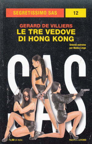 Le tre vedove di Hong Kong di Gerard De Villiers. Segretissimo SAS n. 12 ed. Mondadori