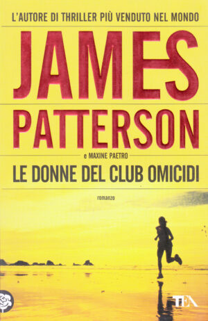Le donne del club omicidi di Patterson, James ed. TEA