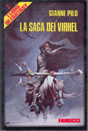 La saga dei Virhel di Pilo Gianni - I Libri di Fantasy n. 2 ed. Fanucci