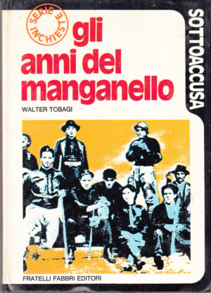 Gli anni del manganello di Walter Tobagi ed. Fabbri