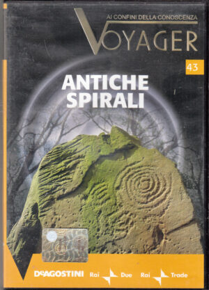 Antiche Spirali. Voyager ai confini della conoscenza vol. 43. DVD in Italiano. Versione da edicola
