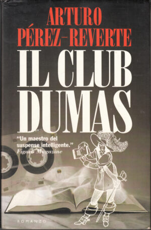 Il club Dumas di Perez Reverte, Arturo ed. Tropea