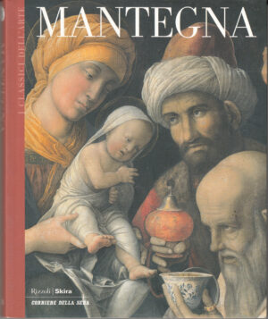 Mantegna di AA. VV. - I Classici dell'Arte vol. 18 ed. Corriere della Sera - Rizzoli/Skira