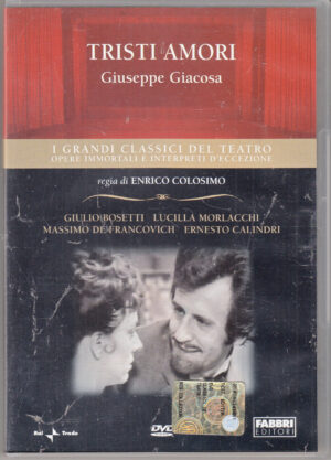 Tristi amori di Giuseppe Giacosa. I Grandi Classici del Teatro. DVD in Italiano. Versione da edicola