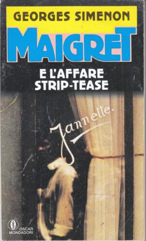 Maigret e l'affare strip-tease di Simenon, Georges ed. Mondadori