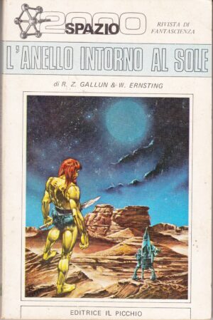 L'anello intorno al Sole di R. Z. Gallun e W. Ernsting - Spazio 2000 Rivista di Fantascienza n. 3 ed. Il Picchio