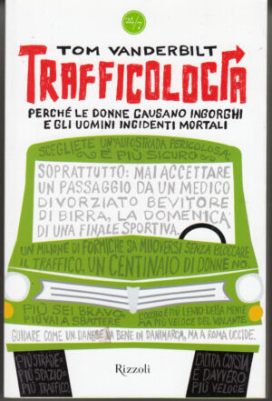Trafficologia di Vanderbilt, Tom ed. Rizzoli