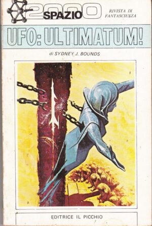Ufo: Ultimatum! di Sydney J. Bounds - Spazio 2000 Rivista di Fantascienza n. 15 ed. Il Picchio