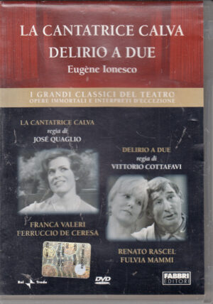 La cantatrice Calva - Delirio a due  di Eugene Ionesco. I Grandi Classici del Teatro. DVD in Italiano. Versione da edicola
