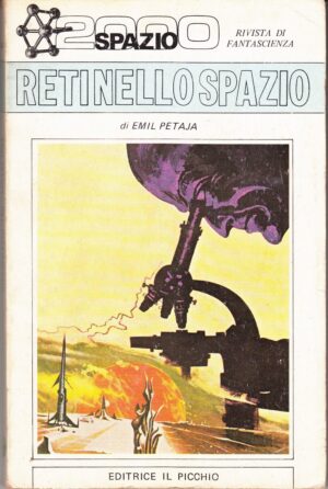 Reti nello Spasio di Emil Petaja - Spazio 2000 Rivista di Fantascienza n. 16 ed. Il Picchio