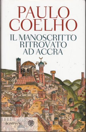 Il manoscritto ritrovato ad Accra di Coelho, Paulo ed. Bompiani