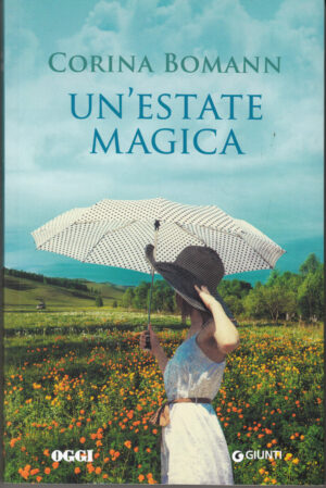 Un'estate magica di Bomann, Corina ed. Oggi su licenza di Giunti