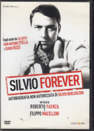 Silvio Forever un film di Roberto Faenza e Filippo Macelloni. DVD in Italiano