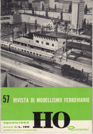HO Rivarossi Rivista di Modellismo Ferroviario n. 57 - Agosto 1963 ed. Rivarossi