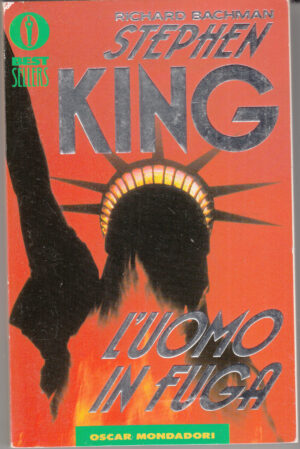 L'uomo in fuga di King, Stephen con lo pseudonimo Richard Bachman ed. Mondadori