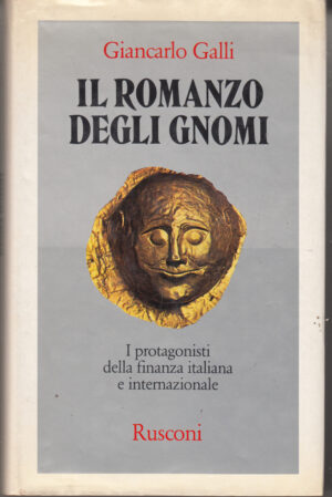 Il romanzo degli gnomi di Giancarlo Galli ed. Rusconi