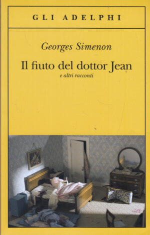 Il fiuto del dottor Jean e altri racconti di Simenon, Georges ed. Adelphi